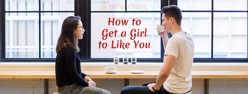 How To Get A Girl To Like You: Make A Girl Fall In Love With You – DMYDID