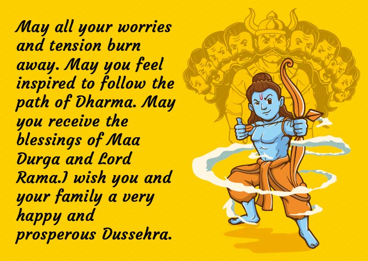 May this Dusshera burn all your worries with the burning of Ravana. May the  day bring you good fortune and success today and forever! Happy Dussehra  to