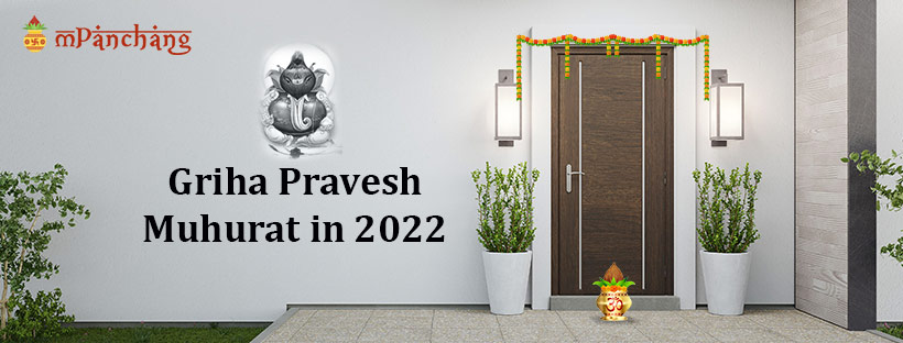 House Warming Dates In 2022 Calendar Griha Pravesh Muhurat In 2022
