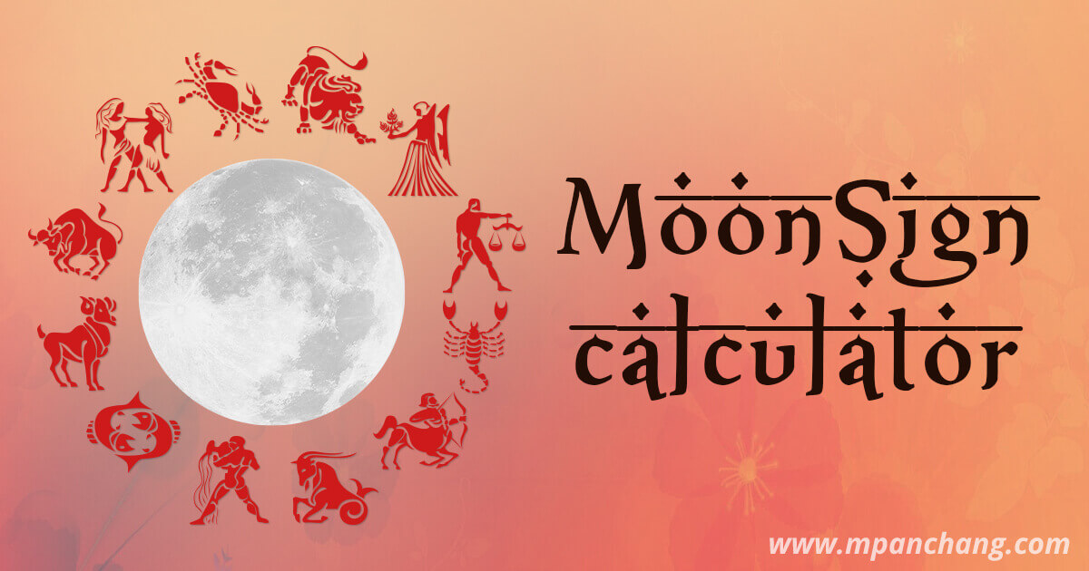 Perjudicial Venta ambulante Suyo Moon Sign Calculator | Moon Sign Horoscope Table and Compatibility